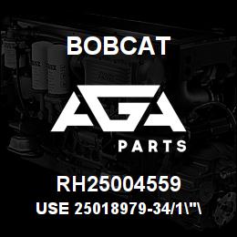 RH25004559 Bobcat USE 25018979-34/1""H | AGA Parts
