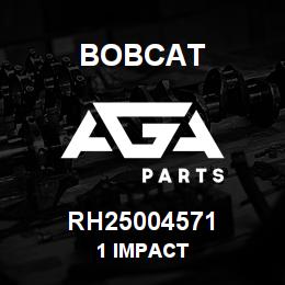 RH25004571 Bobcat 1 IMPACT | AGA Parts