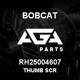 RH25004607 Bobcat THUMB SCR | AGA Parts