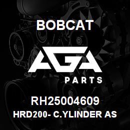 RH25004609 Bobcat HRD200- C.YLINDER ASSY | AGA Parts