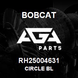 RH25004631 Bobcat CIRCLE BL | AGA Parts
