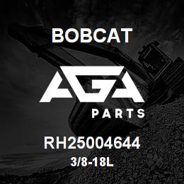 RH25004644 Bobcat 3/8-18L | AGA Parts