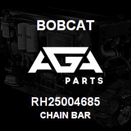 RH25004685 Bobcat CHAIN BAR | AGA Parts