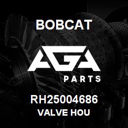 RH25004686 Bobcat VALVE HOU | AGA Parts