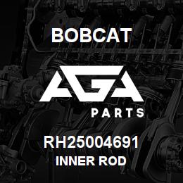RH25004691 Bobcat INNER ROD | AGA Parts