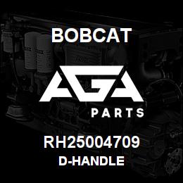 RH25004709 Bobcat D-HANDLE | AGA Parts