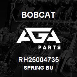 RH25004735 Bobcat SPRING BU | AGA Parts