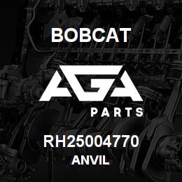 RH25004770 Bobcat ANVIL | AGA Parts