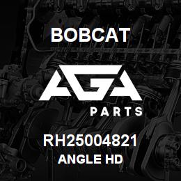RH25004821 Bobcat ANGLE HD | AGA Parts