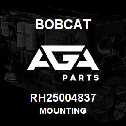 RH25004837 Bobcat MOUNTING | AGA Parts