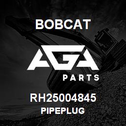RH25004845 Bobcat PIPEPLUG | AGA Parts