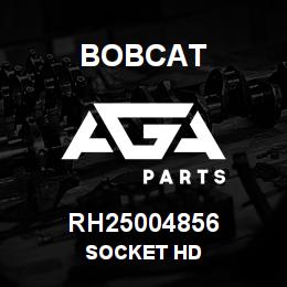 RH25004856 Bobcat SOCKET HD | AGA Parts