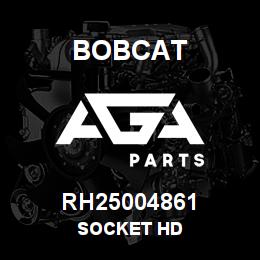 RH25004861 Bobcat SOCKET HD | AGA Parts