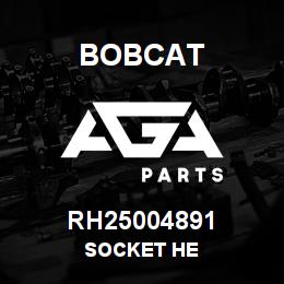RH25004891 Bobcat SOCKET HE | AGA Parts