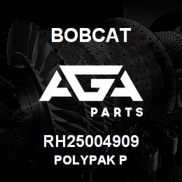 RH25004909 Bobcat POLYPAK P | AGA Parts