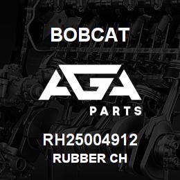 RH25004912 Bobcat RUBBER CH | AGA Parts
