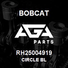 RH25004919 Bobcat CIRCLE BL | AGA Parts