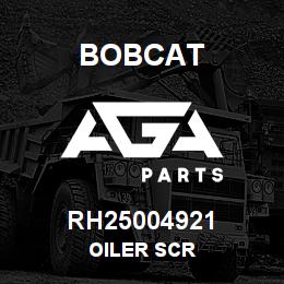 RH25004921 Bobcat OILER SCR | AGA Parts