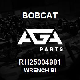 RH25004981 Bobcat WRENCH BI | AGA Parts