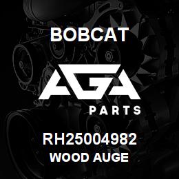 RH25004982 Bobcat WOOD AUGE | AGA Parts