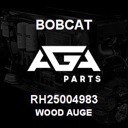 RH25004983 Bobcat WOOD AUGE | AGA Parts