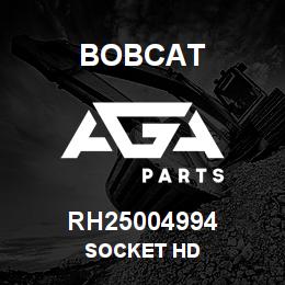 RH25004994 Bobcat SOCKET HD | AGA Parts