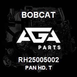 RH25005002 Bobcat PAN HD. T | AGA Parts