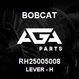 RH25005008 Bobcat LEVER - H | AGA Parts