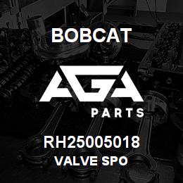 RH25005018 Bobcat VALVE SPO | AGA Parts
