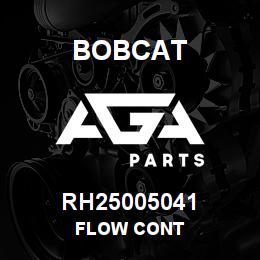 RH25005041 Bobcat FLOW CONT | AGA Parts
