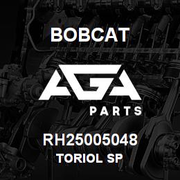 RH25005048 Bobcat TORIOL SP | AGA Parts