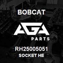RH25005051 Bobcat SOCKET HE | AGA Parts