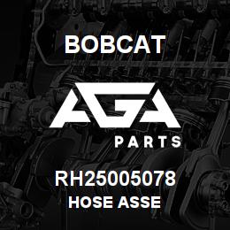RH25005078 Bobcat HOSE ASSE | AGA Parts