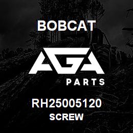 RH25005120 Bobcat SCREW | AGA Parts