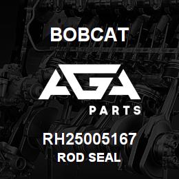RH25005167 Bobcat ROD SEAL | AGA Parts