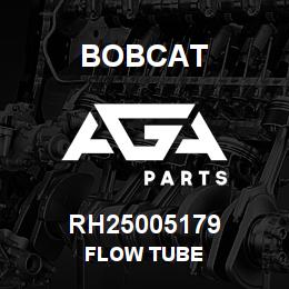 RH25005179 Bobcat FLOW TUBE | AGA Parts