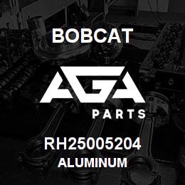 RH25005204 Bobcat ALUMINUM | AGA Parts