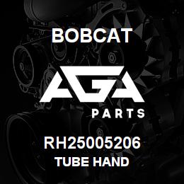 RH25005206 Bobcat TUBE HAND | AGA Parts