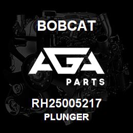 RH25005217 Bobcat PLUNGER | AGA Parts