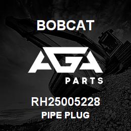 RH25005228 Bobcat PIPE PLUG | AGA Parts