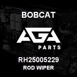 RH25005229 Bobcat ROD WIPER | AGA Parts