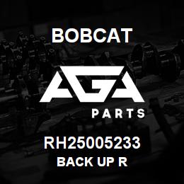 RH25005233 Bobcat BACK UP R | AGA Parts