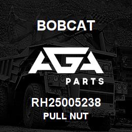RH25005238 Bobcat PULL NUT | AGA Parts