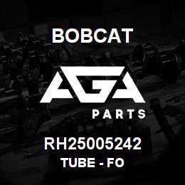 RH25005242 Bobcat TUBE - FO | AGA Parts