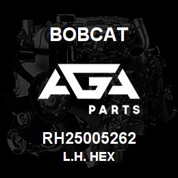 RH25005262 Bobcat L.H. HEX | AGA Parts