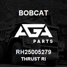 RH25005279 Bobcat THRUST RI | AGA Parts