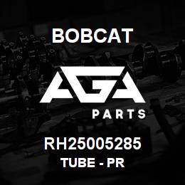 RH25005285 Bobcat TUBE - PR | AGA Parts