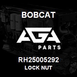 RH25005292 Bobcat LOCK NUT | AGA Parts