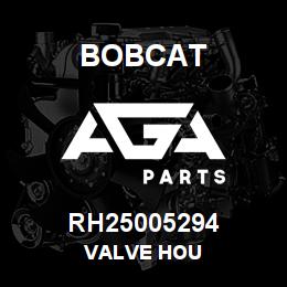 RH25005294 Bobcat VALVE HOU | AGA Parts