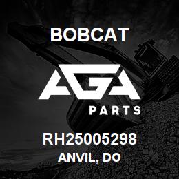 RH25005298 Bobcat ANVIL, DO | AGA Parts